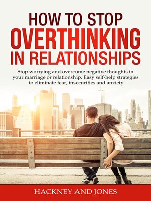 cover image of How to Stop Overthinking in Relationships